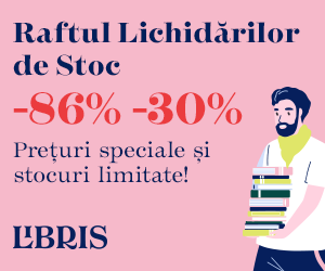 Pana la -86%! ⏲️ Lichidari de stoc cu preturi speciale! Ultimele exemplare! Libris.ro